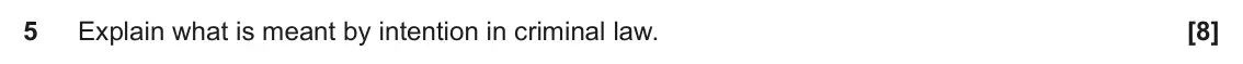 June 2022 AS Paper 1, question 5: Explain what is meant by intention in criminal law.