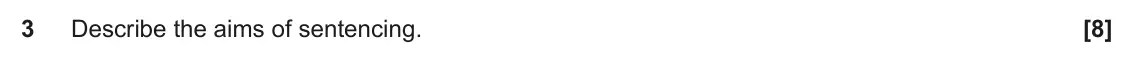 June 2023 AS Paper 1, question 3: Describe the aims of sentencing.