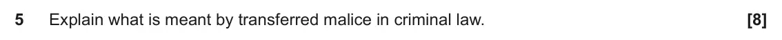 June 2023 AS Paper 1, question 5: Explain what is meant by transferred malice in criminal law.