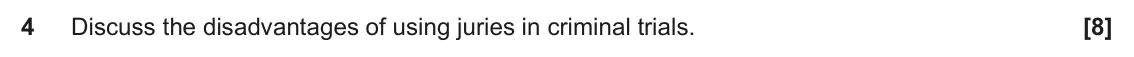 June 2025 AS Paper 1, question 4: Discuss the disadvantages of using juries in criminal trials.