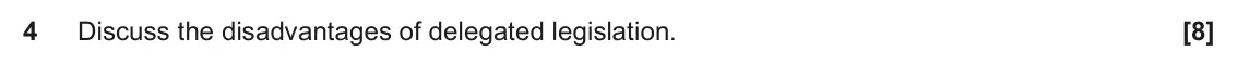 June 2022 AS Paper 2, question 4: Discuss the disadvantages of delegated legislation.