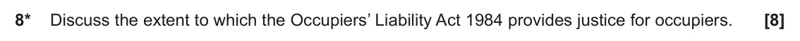 June 2022 AS Paper 2, question 8: Discuss the extent to which the Occupiers’ Liability Act 1984 provides justice for occupiers.