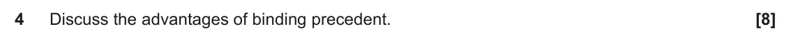 June 2024 AS Paper 2, question 4: Discuss the advantages of binding precedent.