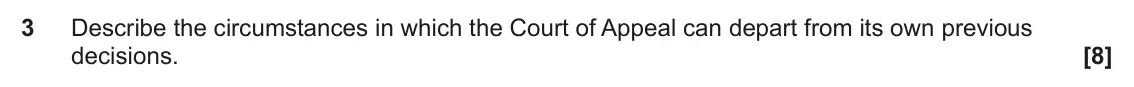 June 2025 AS Paper 2, question 3: Describe the circumstances in which the Court of Appeal can depart from its own previous decisions.
