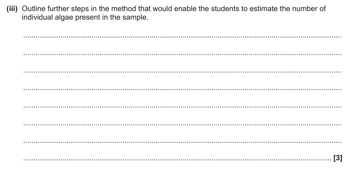 June 2025 AS Paper 1, question 25(a)(iii): Outline further steps in the method that would enable the students to estimate the number of individual algae present in the sample. [3]