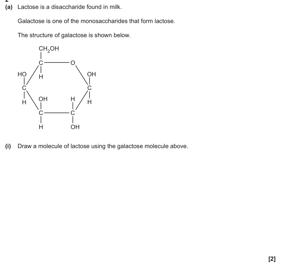 June 2025 AS Paper 2, question 2(a)(i): Draw a molecule of lactose using the galactose molecule above. [2]