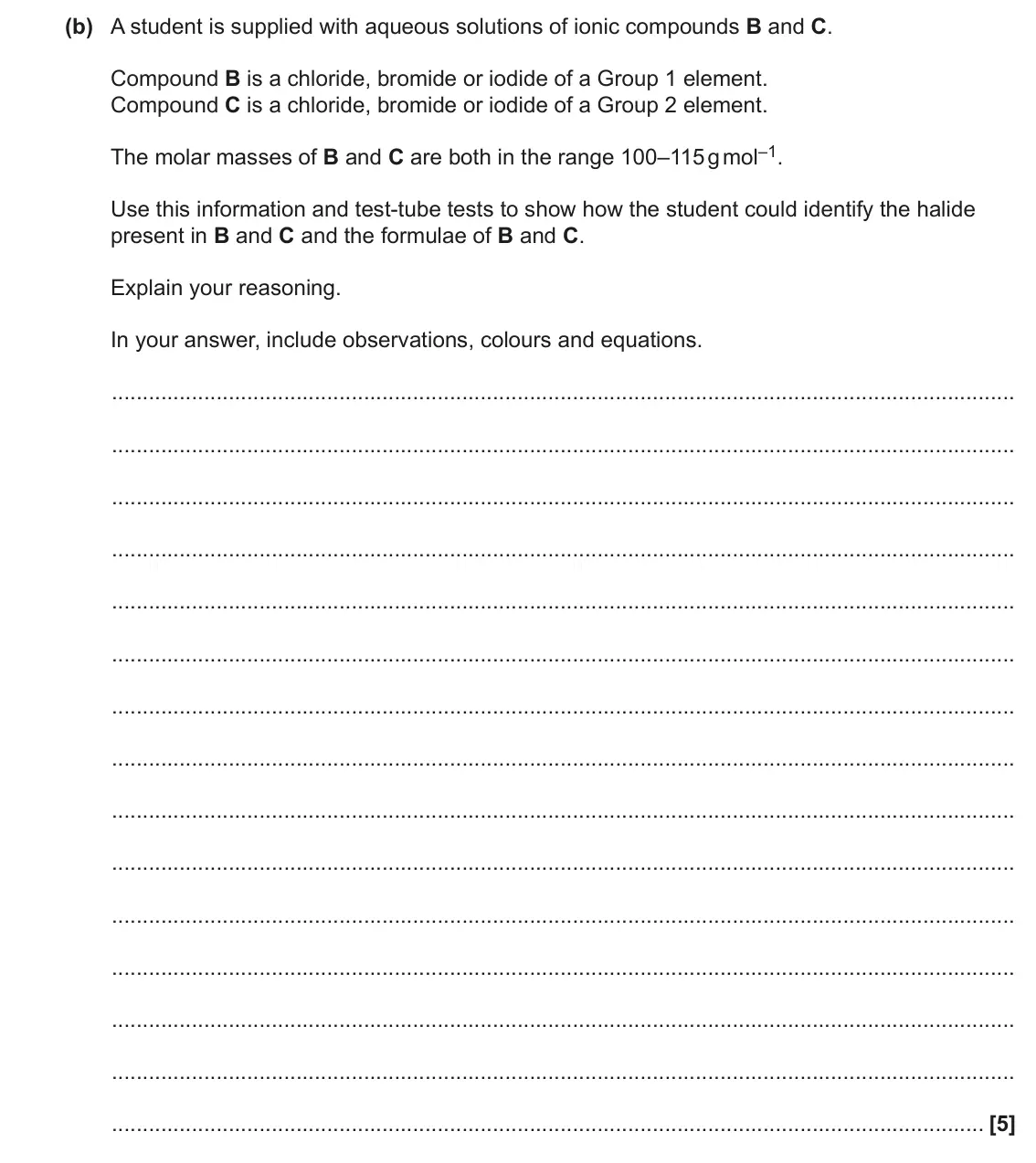 June 2022 AS Paper 1, question 24(b): A student is supplied with aqueous solutions of ionic compounds B and C. Compound B is a chloride, bromide or iodide of a Group 1 element. Compound C is a chlor