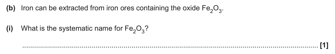 June 2024 AS Paper 1, question 21(b)(i): What is the systematic name for Fe2O3? [1]