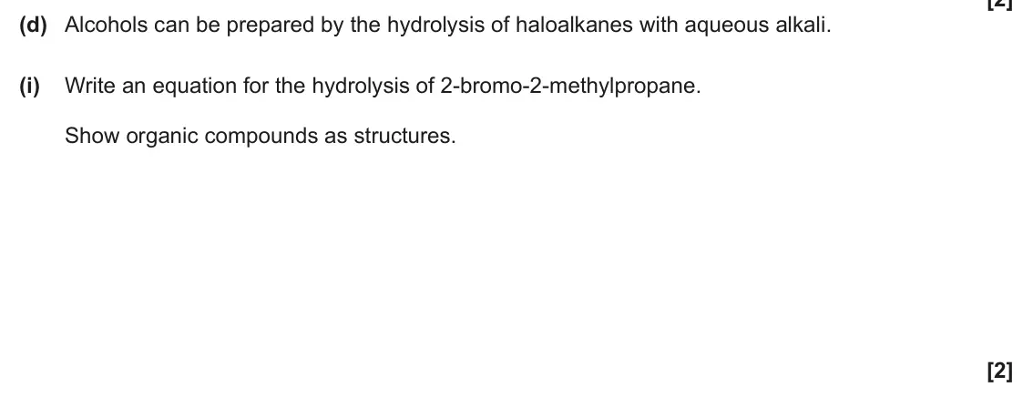 June 2024 AS Paper 1, question 25(d)(i): Write an equation for the hydrolysis of 2‑bromo‑2‑methylpropane. Show organic compounds as structures. [2]