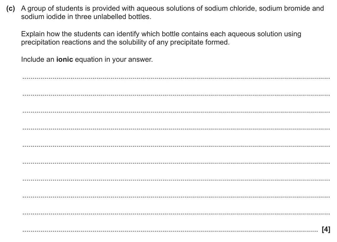June 2025 AS Paper 1, question 22(c): A group of students is provided with aqueous solutions of sodium chloride, sodium bromide and sodium iodide in three unlabelled bottles. Explain how the student