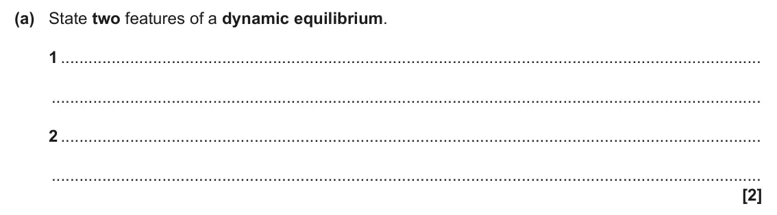 June 2025 AS Paper 1, question 23(a): State two features of a dynamic equilibrium. 1 2 [2]
