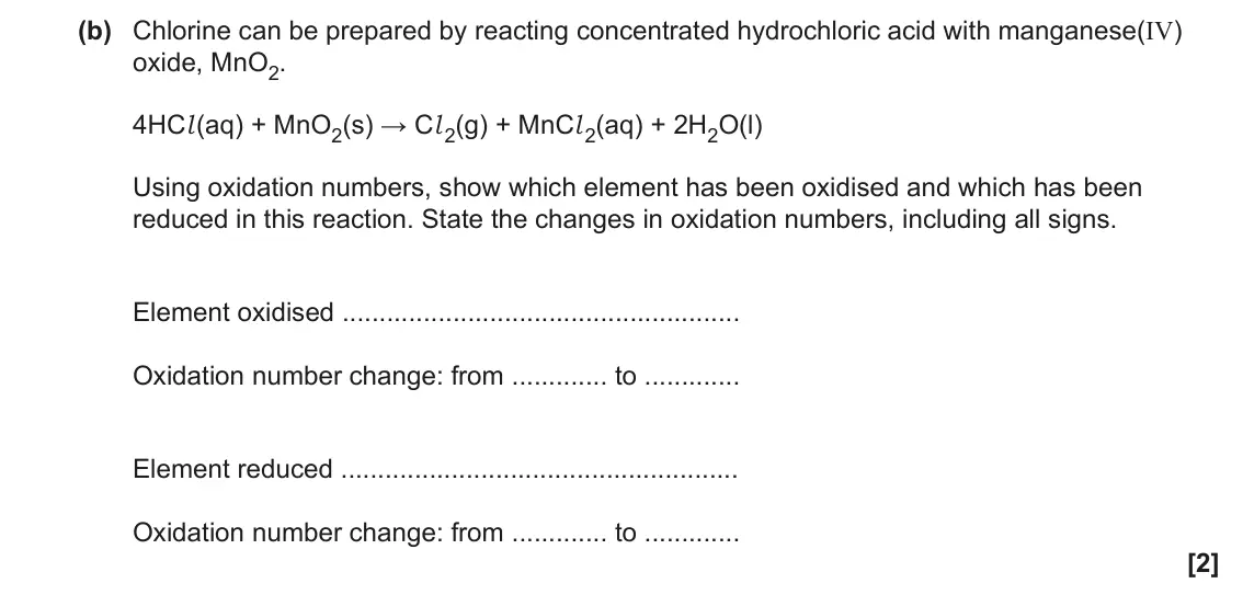 November 2021 AS Paper 1, question 23(b): Chlorine can be prepared by reacting concentrated hydrochloric acid with manganese(IV) oxide, MnO2. 4HCl (aq) + MnO2(s) → Cl 2(g) + MnCl 2(aq) + 2H2O(l) Using o