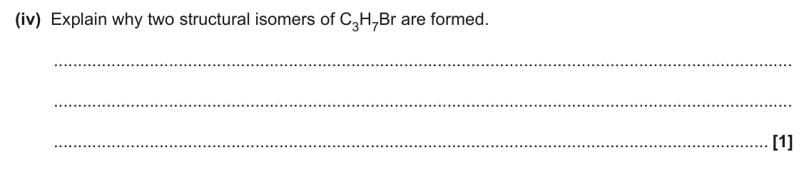 June 2025 AS Paper 2, question 4(d)(iv): Pentane C5H12 36 –3509 Hexane C6H14 69 –4163 (iv) Explain why two structural isomers of C3H7Br are formed. [1]