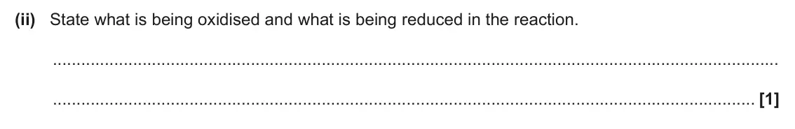June 2024 AS Paper 1, question 24(c)(ii): State what is being oxidised and what is being reduced in the reaction. [1]