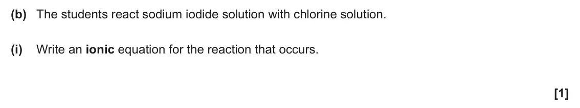 June 2025 AS Paper 1, question 24(b)(i): Write an ionic equation for the reaction that occurs. [1]
