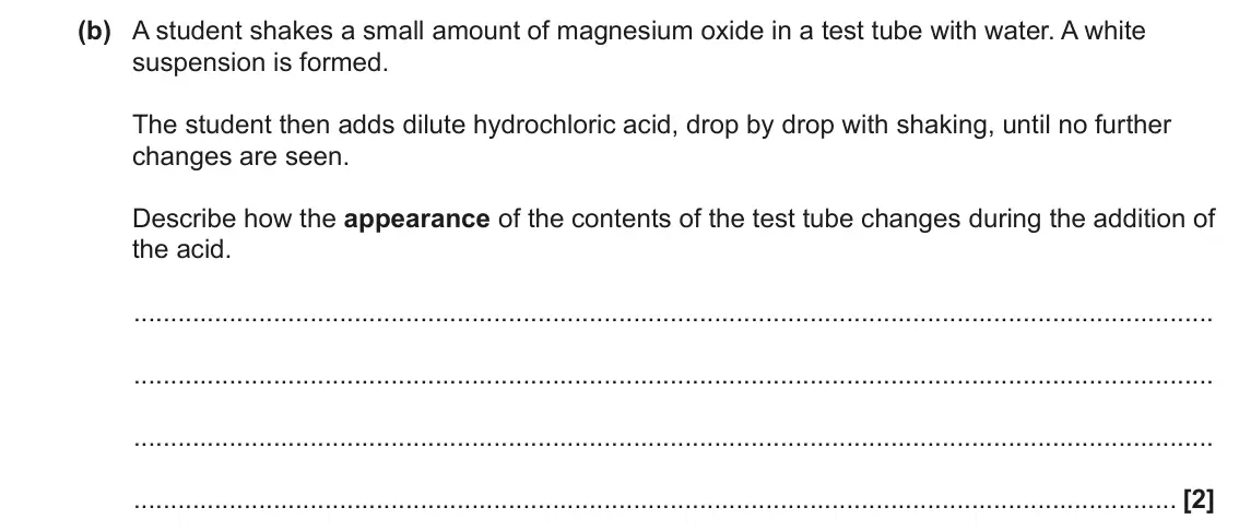 June 2023 AS Paper 2, question 1(b): A student shakes a small amount of magnesium oxide in a test tube with water. A white suspension is formed. The student then adds dilute hydrochloric acid, drop