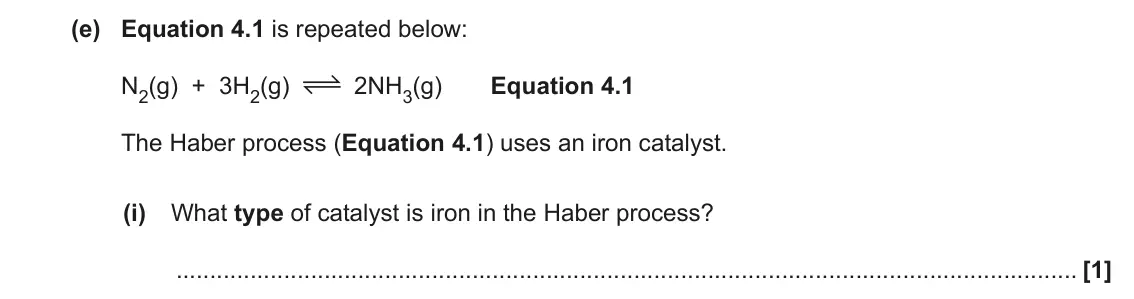 June 2023 AS Paper 2, question 4(e)(i): What type of catalyst is iron in the Haber process? [1]