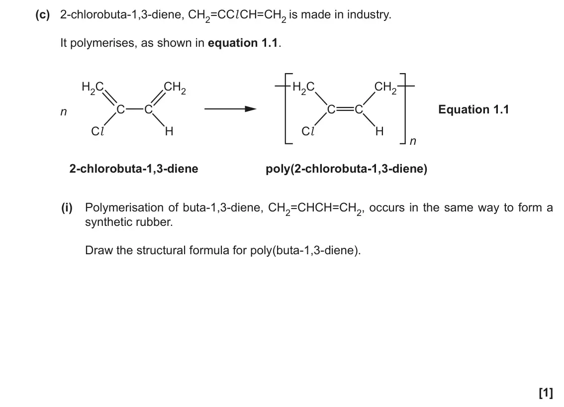 November 2020 AS Paper 2, question 1(c)(i): Polymerisation of buta-1,3-diene, CH2=CHCH=CH2, occurs in the same way to form a synthetic rubber. Draw the structural formula for poly(buta-1,3-diene). [1]
