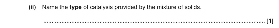 November 2021 AS Paper 2, question 4(d)(ii): Name the type of catalysis provided by the mixture of solids. [1]