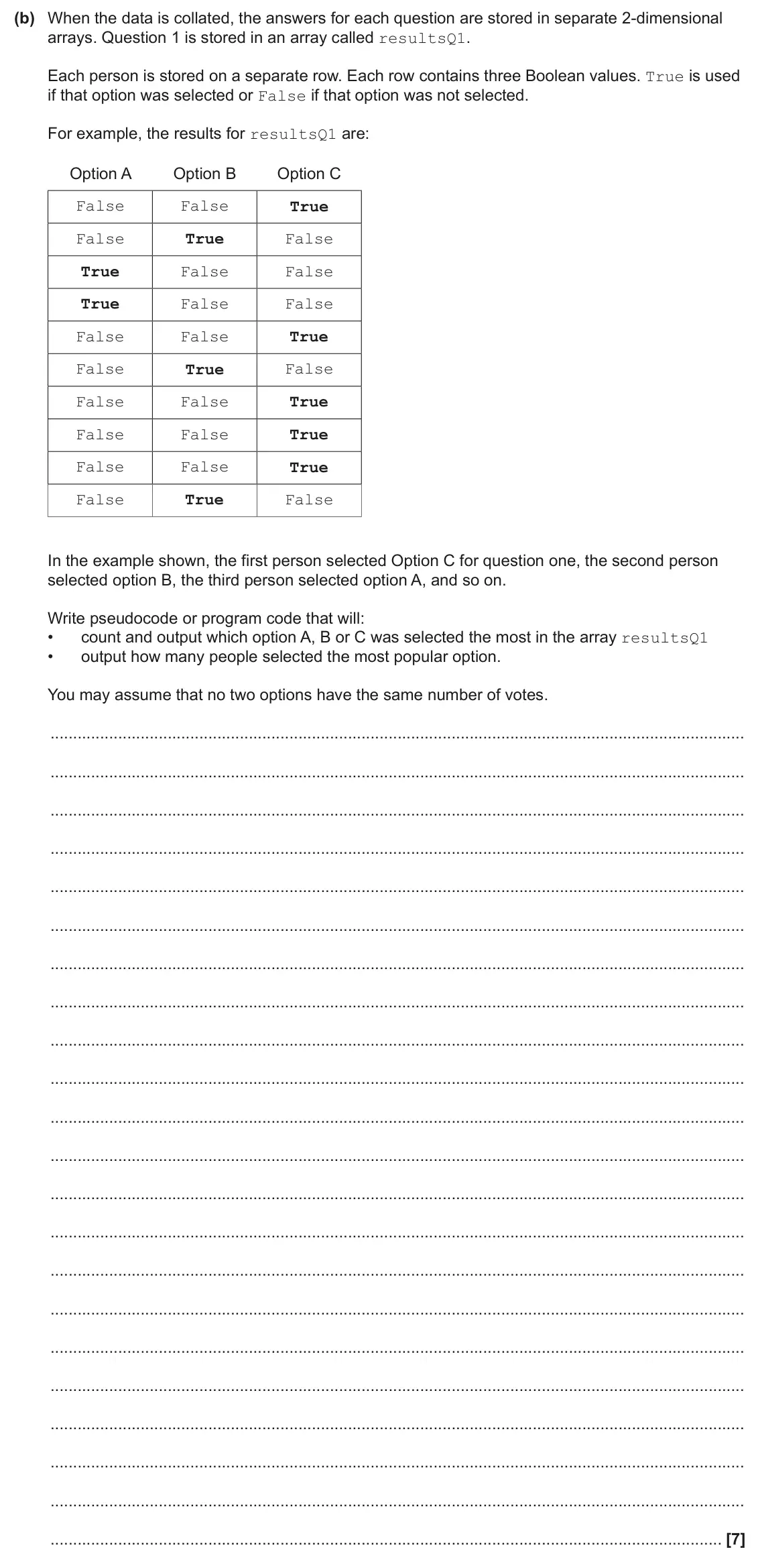 June 2025 AS Paper 1, question 3(b): When the data is collated, the answers for each question are stored in separate 2-dimensional arrays. Question 1 is stored in an array called resultsQ1. Each pe