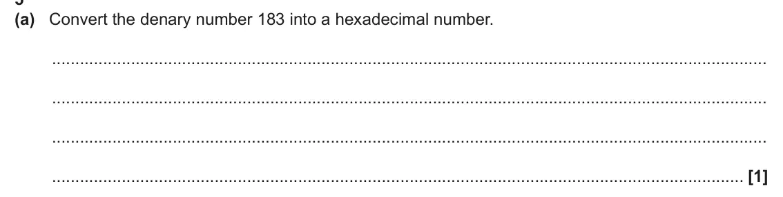 June 2025 AS Paper 1, question 5(a): Convert the denary number 183 into a hexadecimal number. [1]