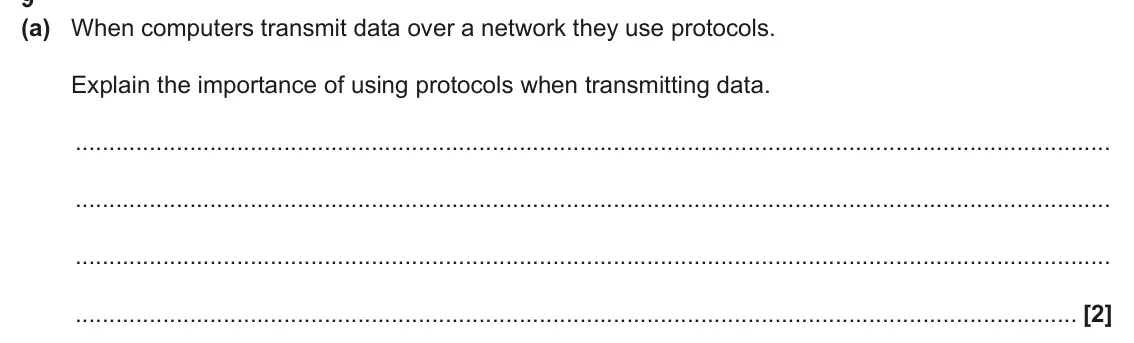June 2025 AS Paper 1, question 9(a): When computers transmit data over a network they use protocols. Explain the importance of using protocols when transmitting data. [2]