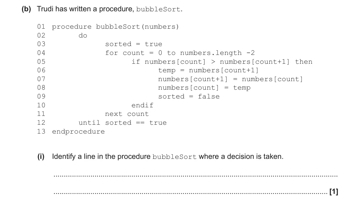 June 2022 AS Paper 2, question 3(b)(i): Identify a line in the procedure bubbleSort where a decision is taken. [1]
