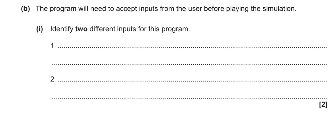 June 2023 AS Paper 2, question 2(b)(i): Identify two different inputs for this program. 1 2 [2]