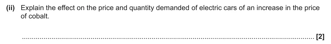 June 2025 AS Paper 1, question 16(d)(ii): Explain the effect on the price and quantity demanded of electric cars of an increase in the price of cobalt. [2]