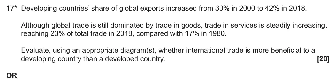 June 2022 AS Paper 2, question 17: 17* Developing countries’ share of global exports increased from 30% in 2000 to 42% in 2018. Although global trade is still dominated by trade in goods, trade i