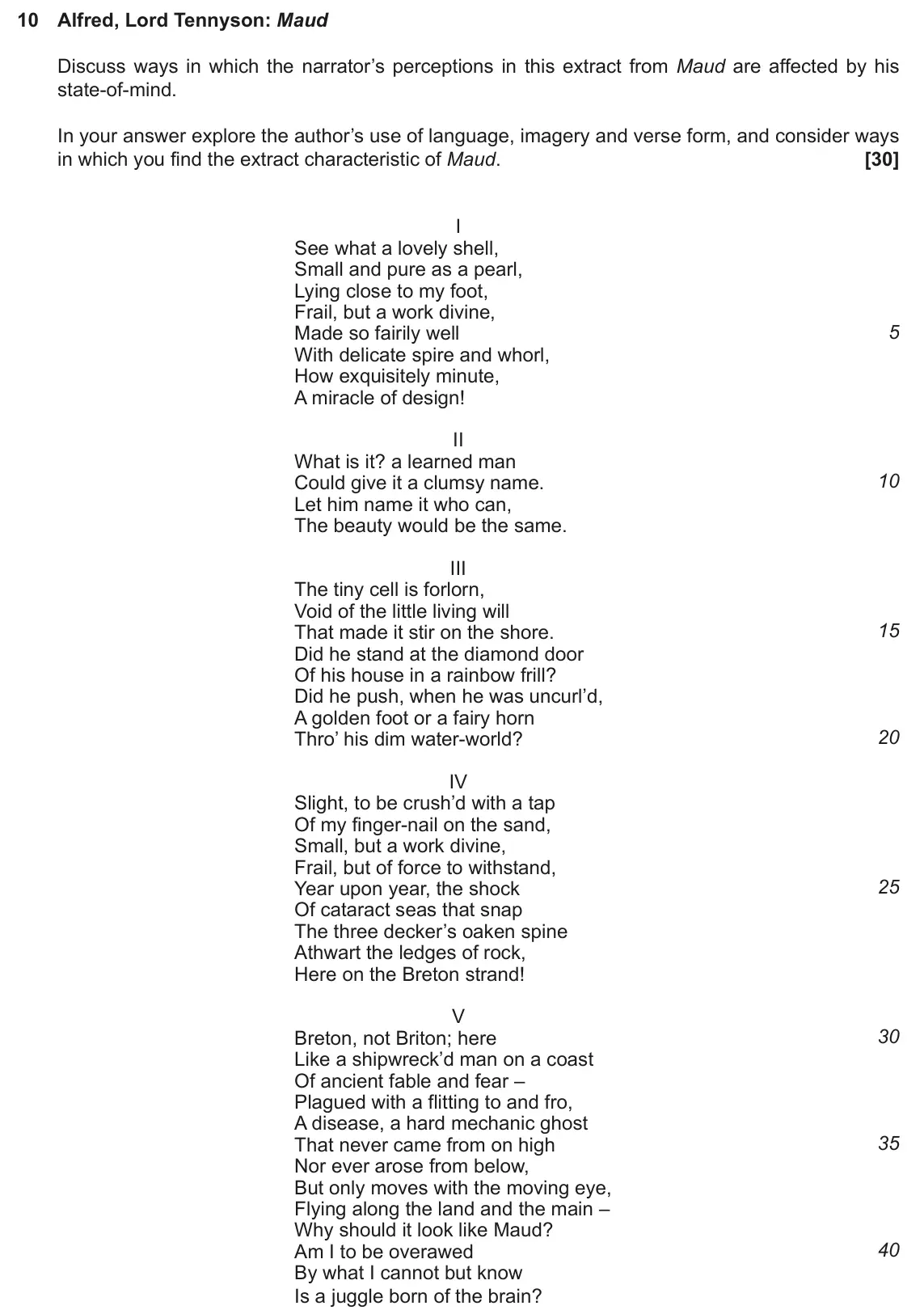 June 2022 AS Component 1, question 10: Alfred, Lord Tennyson: Maud Discuss ways in which the narrator’s perceptions in this extract from Maud are affected by his state-of-mind. In your answer explore