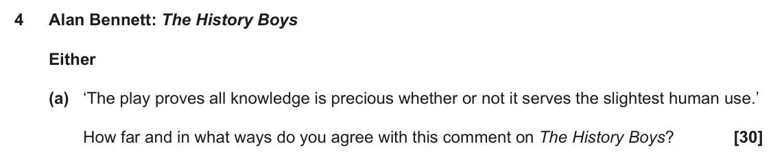 June 2023 AS Component 2, question 4(a): ‘The play proves all knowledge is precious whether or not it serves the slightest human use.’ How far and in what ways do you agree with this comment on The His