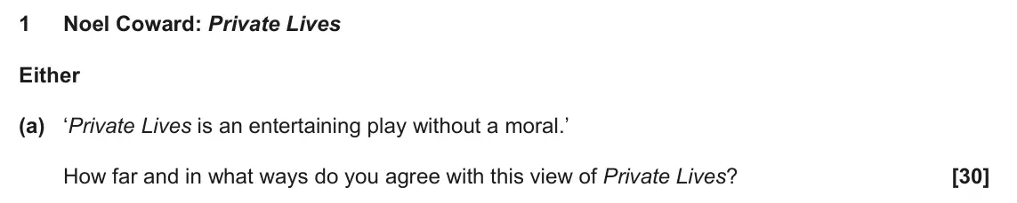 June 2024 AS Component 2, question 1(a): ‘Private Lives is an entertaining play without a moral.’ How far and in what ways do you agree with this view of Private Lives?