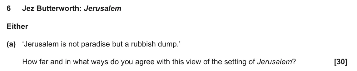 June 2025 AS Component 2, question 6(a): ‘Jerusalem is not paradise but a rubbish dump.’ How far and in what ways do you agree with this view of the setting of Jerusalem?