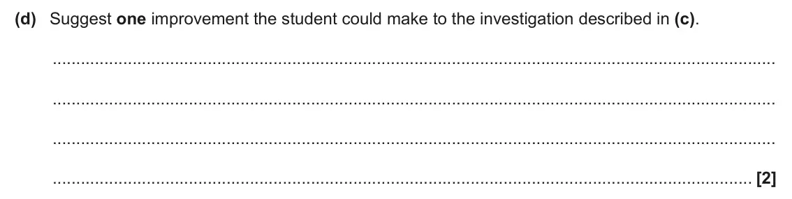 June 2024 AS Paper 1, question 24(d): Suggest one improvement the student could make to the investigation described in (c). [2]