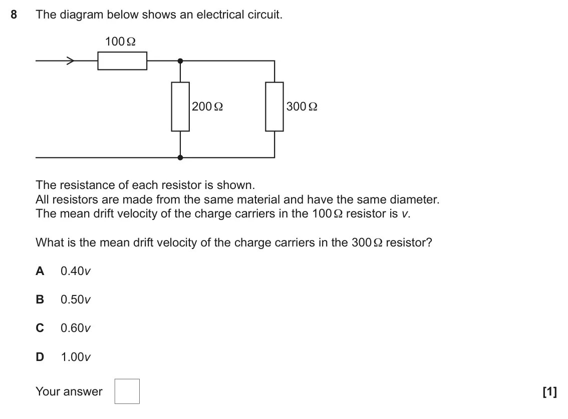 November 2020 AS Paper 1, question 8: The diagram below shows an electrical circuit. 100 Ω 200 Ω 300 Ω The resistance of each resistor is shown. All resistors are made from the same material and hav