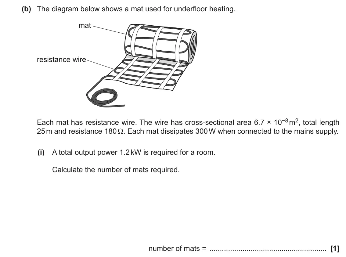 November 2020 AS Paper 1, question 24(b)(i): A total output power 1.2 kW is required for a room. Calculate the number of mats required. number of mats = [1]