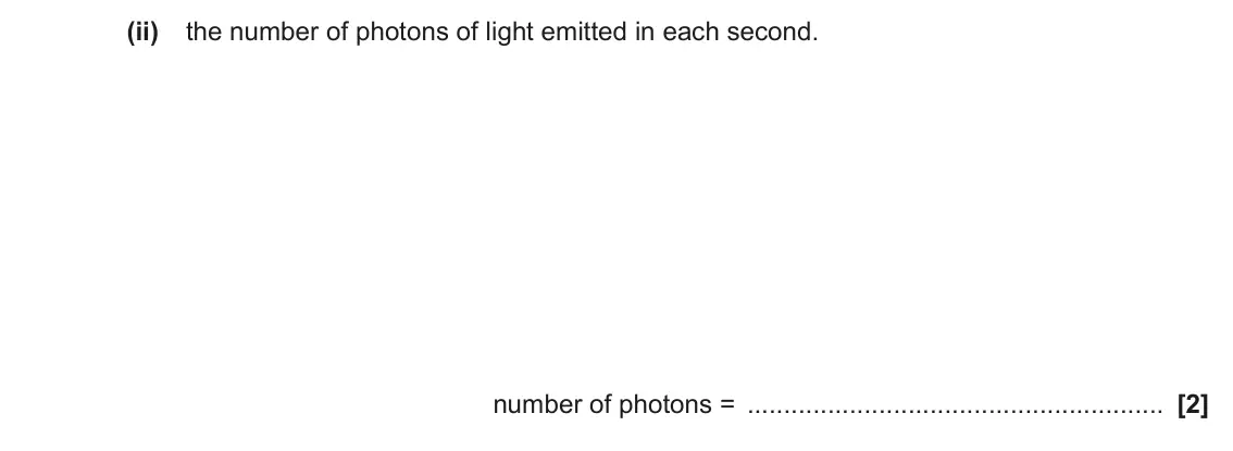 November 2020 AS Paper 1, question 28(b)(ii): the number of photons of light emitted in each second. number of photons = [2]
