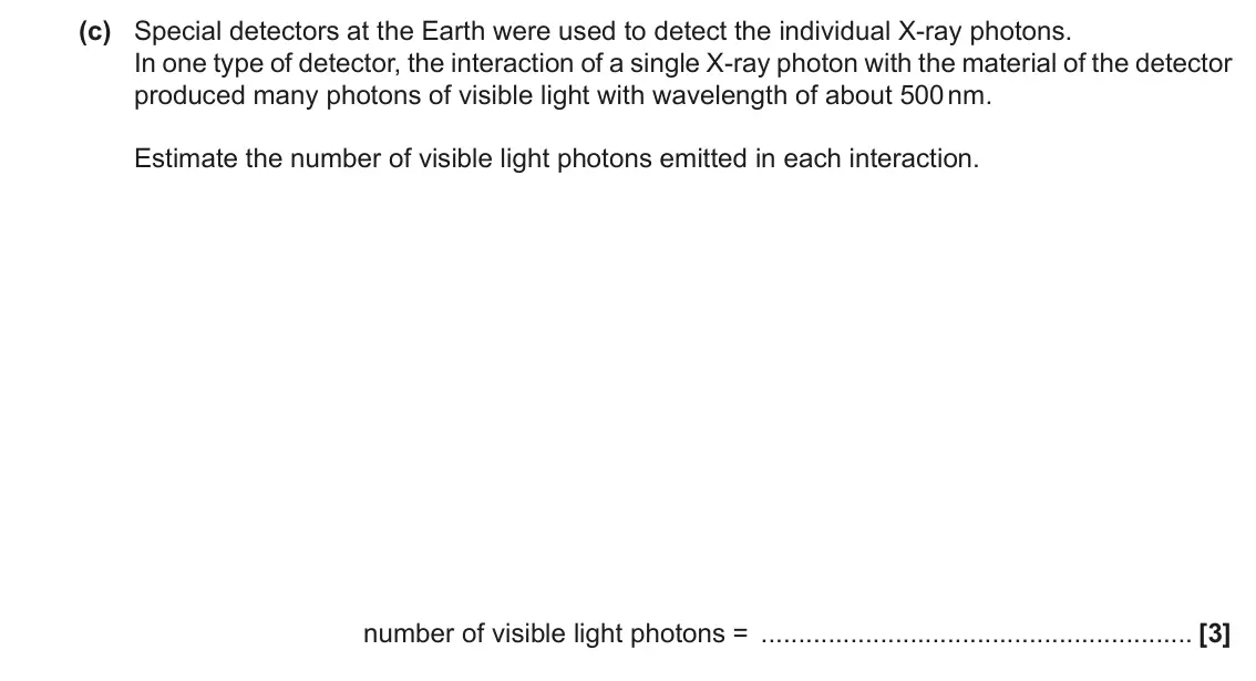 November 2021 AS Paper 1, question 24(c): Special detectors at the Earth were used to detect the individual X-ray photons. In one type of detector, the interaction of a single X-ray photon with the mate