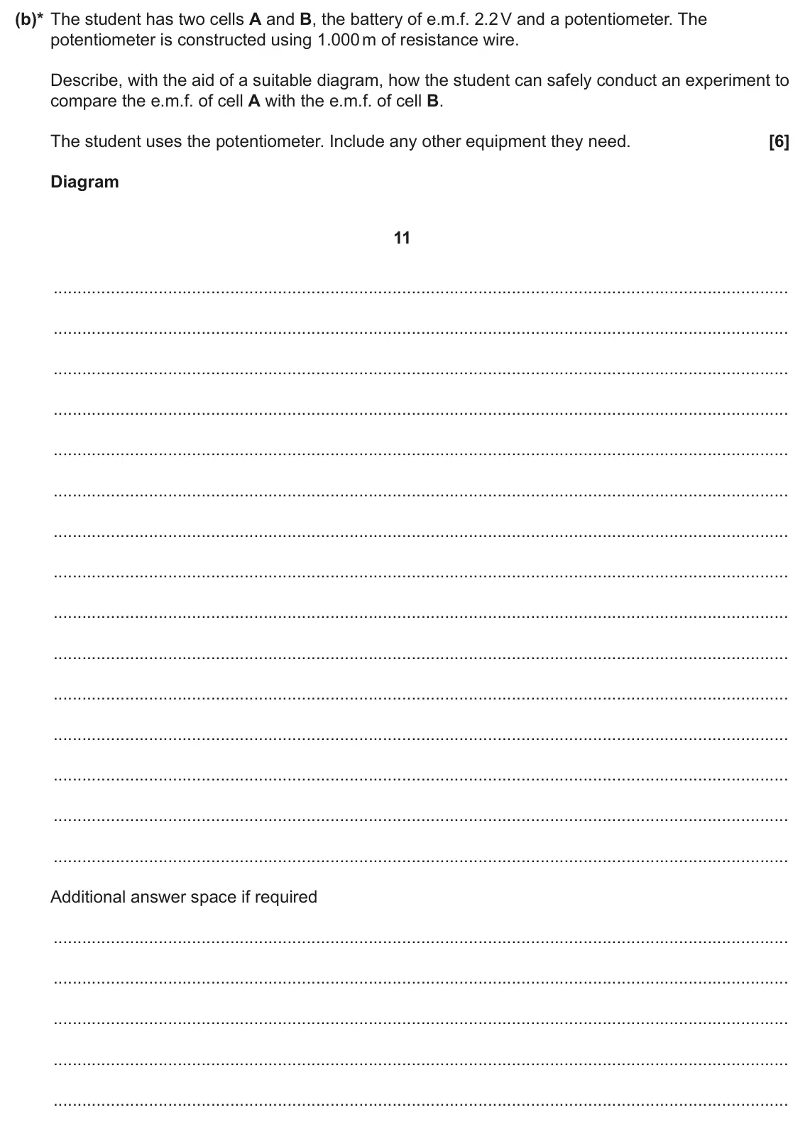 June 2025 AS Paper 2, question 4(b): A student has a battery of electromotive force (e.m.f.) 2.2 V. (b)* The student has two cells A and B, the battery of e.m.f. 2.2 V and a potentiometer. The pote