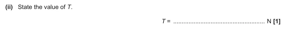 June 2025 AS Paper 2, question 5(a)(ii): State the value of T. T = N [1]