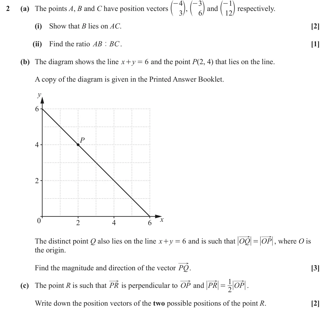 June 2023 AS Paper 1, question 2: c 4 m, c 3 m and c 1 m respectively. - - - 2 (a) The points A, B and C have position vectors 3 6 12 (i) Show that B lies on AC. [2] (ii) Find the ratio AB BC . 