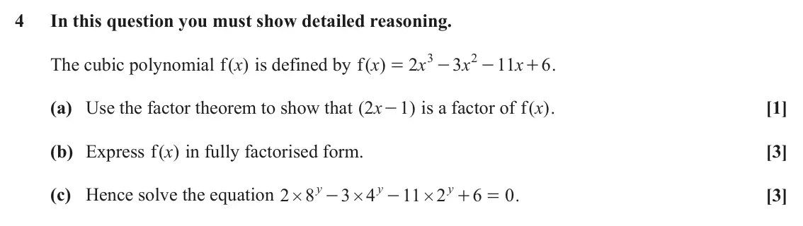 November 2021 Paper 1, question 4: In this question you must show detailed reasoning. 3 2 The cubic polynomial ( ) f x is defined by ( ) f x 2 x 3 x 11 x + . 6 = - - (a) Use the factor theorem to