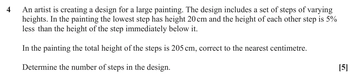 June 2022 Paper 2, question 4: An artist is creating a design for a large painting. The design includes a set of steps of varying heights. In the painting the lowest step has height 20 cm and