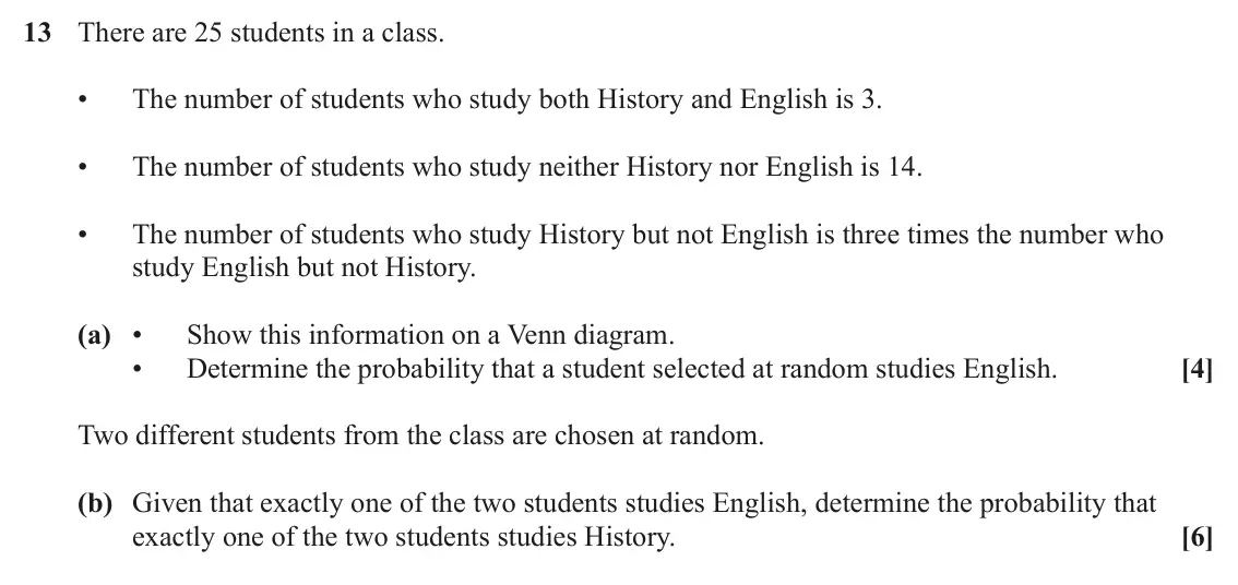 June 2022 Paper 2, question 13: There are 25 students in a class. • The number of students who study both History and English is 3. • The number of students who study neither History nor Engli