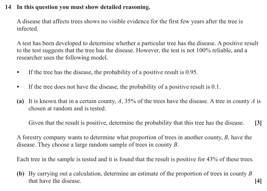 June 2023 Paper 2, question 14: In this question you must show detailed reasoning. A disease that affects trees shows no visible evidence for the first few years after the tree is infected. A