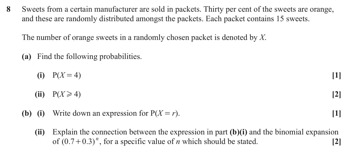 June 2024 Paper 2, question 8: Sweets from a certain manufacturer are sold in packets. Thirty per cent of the sweets are orange, and these are randomly distributed amongst the packets. Each p