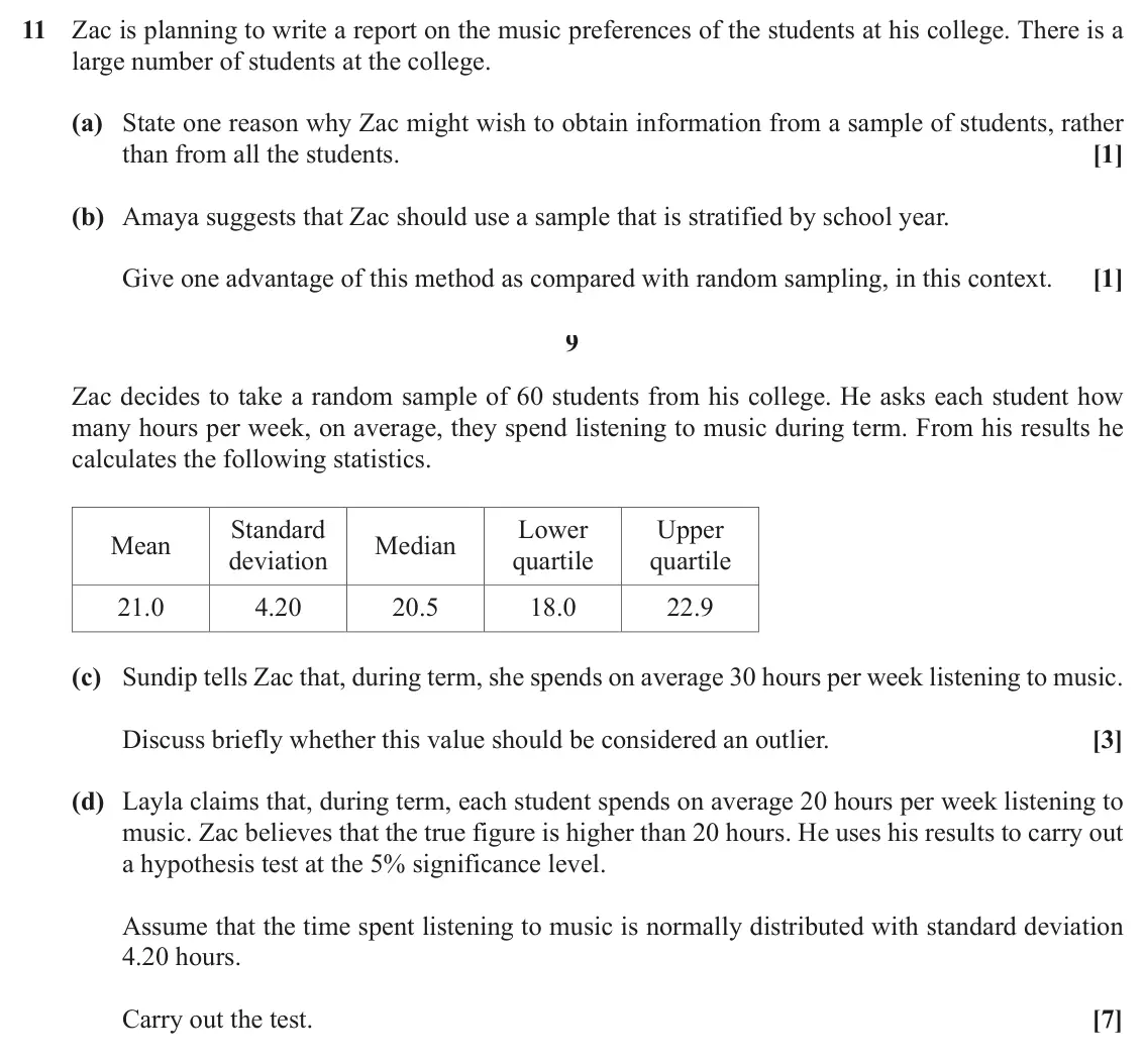 November 2021 Paper 2, question 11: Zac is planning to write a report on the music preferences of the students at his college. There is a large number of students at the college. (a) State one rea
