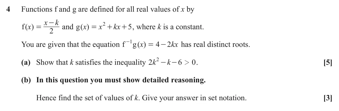 June 2025 Paper 3, question 4: Functions f and g are defined for all real values of x by x k - and ( )x 2 ( )x x kx , where k is a constant. f g 5 = = + + 2 1 ( )x kx You are given that the e