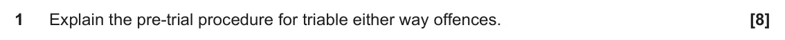 June 2022 Paper 1, question 1: Explain the pre-trial procedure for triable either way offences.
